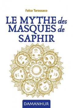 Le Mythe Des Masques De Saphir, Falco Tarassaco