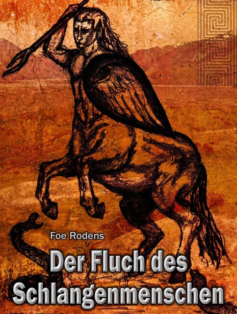 Der Fluch des Schlangenmenschen, Foe Rodens