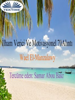 İlham Verici Ve Motivasyonel 70 Alinti, Wael El-Manzalawy