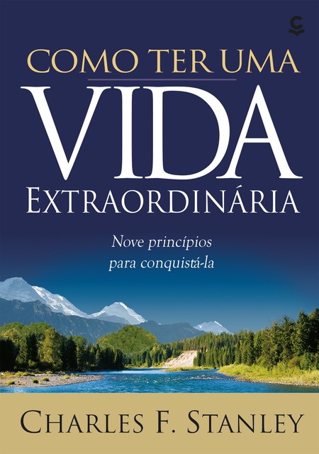 Como ter uma vida extraordinária, Charles Stanley