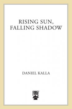 Rising Sun, Falling Shadow, Daniel Kalla