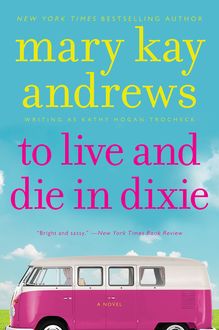 To Live & Die In Dixie, Kathy Hogan Trocheck