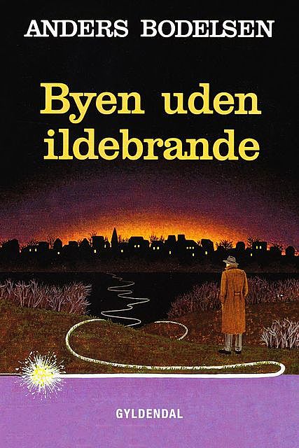 Byen uden ildebrande, Anders Bodelsen