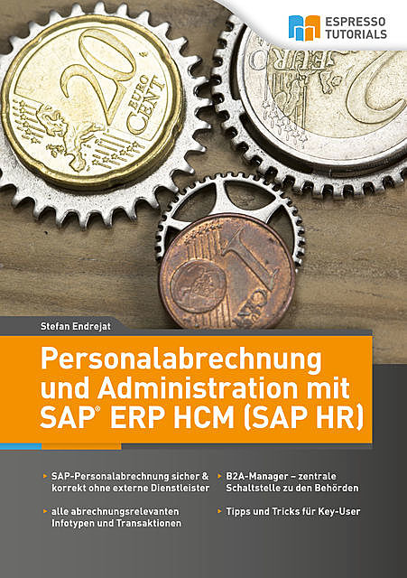 Personalabrechnung und Administration mit SAP ERP HCM (SAP HR), Endrejat Stefan