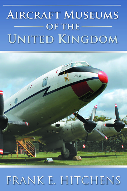Aircraft Museums of the United Kingdom, Frank Hitchens