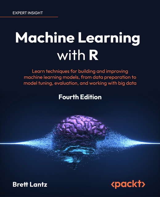 Machine Learning with R, Brett Lantz