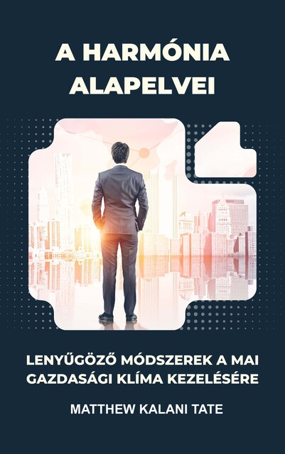 A harmónia alapelvei, Matthew Kalani Tate