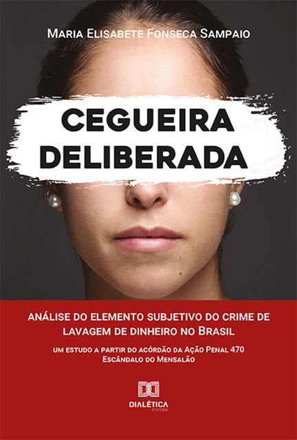 Cegueira Deliberada, Maria Elisabete Fonseca Sampaio