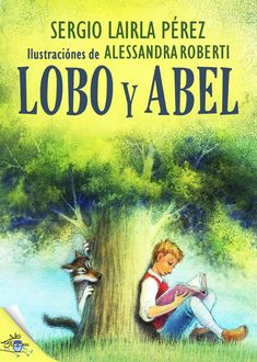 Lobo y Abel, Sergio Lairla, Alessandra Roberti