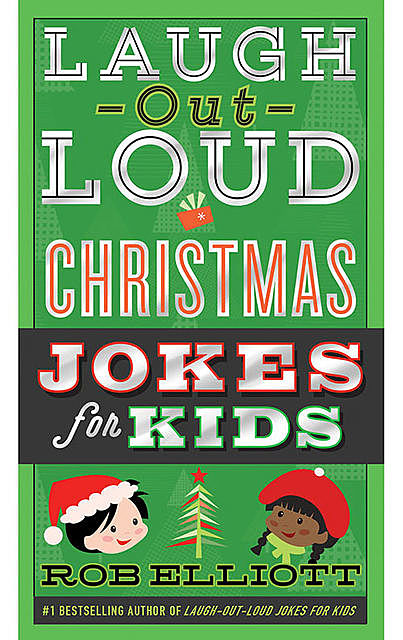 Laugh-Out-Loud Jokes for Kids Christmas Joke Book, Rob Elliott