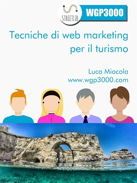 Tecniche di Web Marketing per il Turismo, Luca Miacola