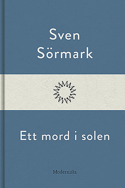 Ett mord i solen, Sven Sörmark