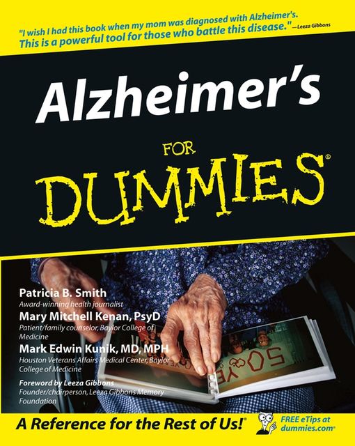 Alzheimer's For Dummies, Patricia B.Smith, Mark Edwin Kunik, Mary M.Kenan