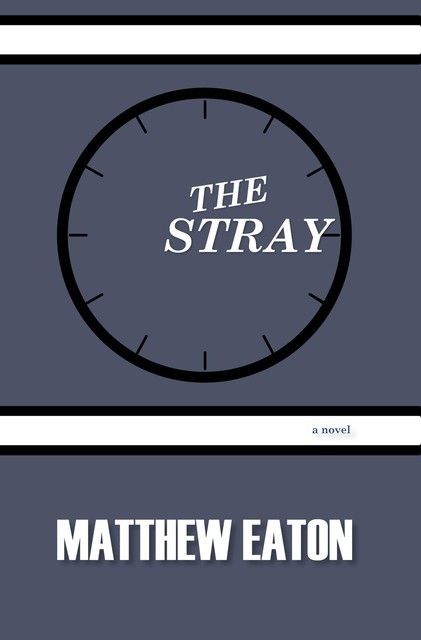The Stray, Matthew Eaton