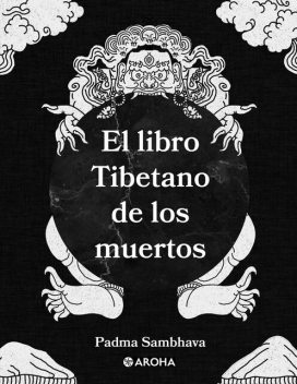 Bardo Thodol: el libro tibetano de los muertos, Padma Sambhava