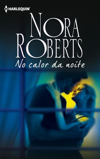 No calor da noite, Nora Roberts