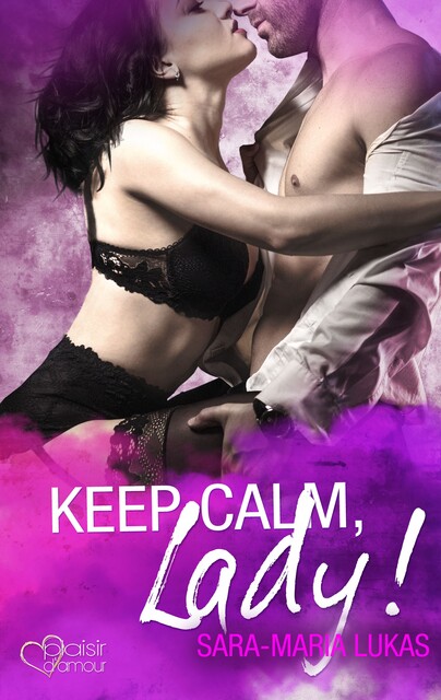 Keep calm, Lady, Sara-Maria Lukas