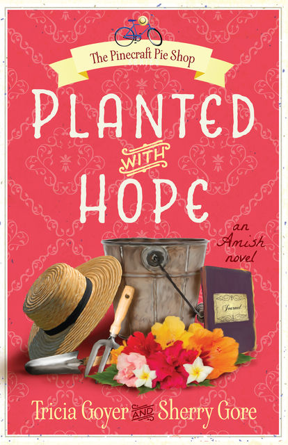 Planted with Hope, Sherry Gore, Tricia Goyer
