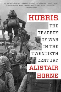 Hubris, Alistair Horne