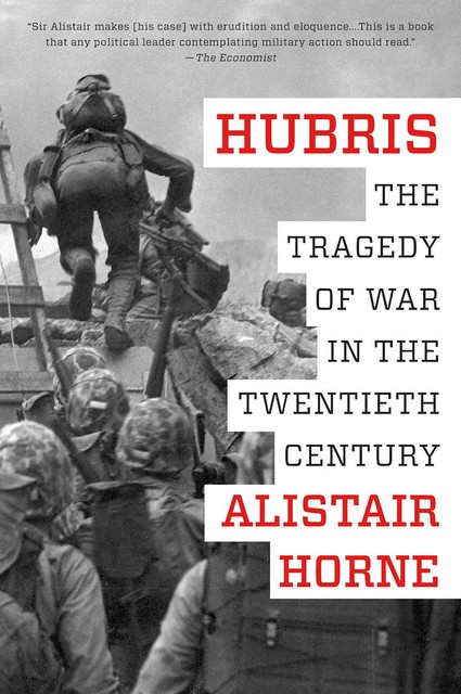 Hubris, Alistair Horne