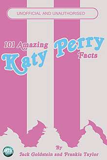 101 Amazing Katy Perry Facts, Jack Goldstein