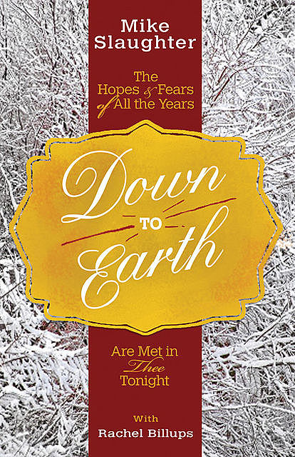 Down to Earth, Mike Slaughter, Rachel Billups