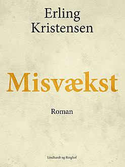 Misvækst, Erling Kristensen
