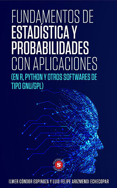 Fundamentos de Estadística y Probabilidades con aplicaciones, Ilmer Cóndor Espinoza, Luis Felipe Arizmendi Echecopar