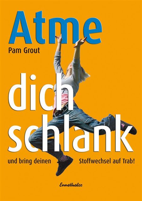 Atme Dich schlank, Pam Grout