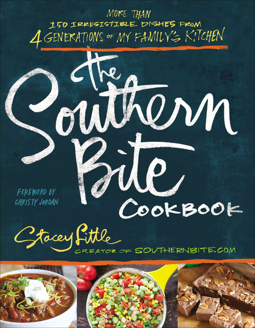 The Southern Bite Cookbook, Stacey Little