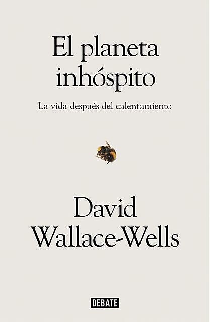 El planeta inhóspito, David Wallace-Wells