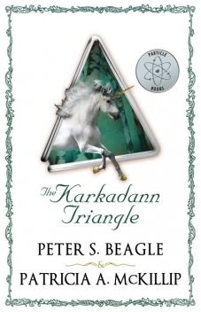 The Karkadann Triangle, Peter S.Beagle, Patricia A. McKillip