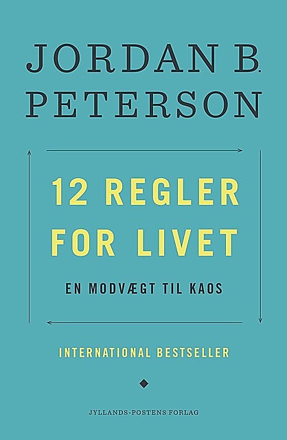 12 Regler for Livet: En modgift til kaos, Jordan B. Peterson