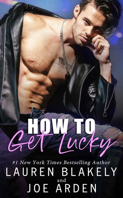 How To Get Lucky, Joe, Arden, Lauren, Blakely