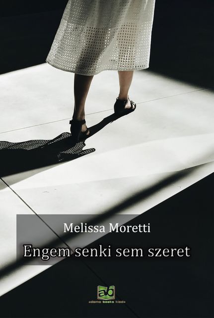 Engem senki sem szeret, Melissa Moretti