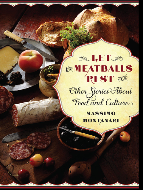 Let the Meatballs Rest, Beth A., Brombert, Massimo, Montanari