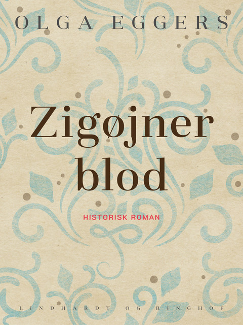Zigøjnerblod, Olga Eggers