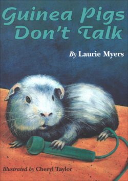 Guinea Pigs Don't Talk, Laurie Myers