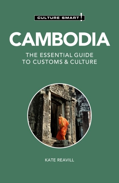 Cambodia – Culture Smart, Kate Reavill