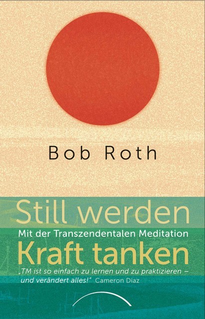 Still werden – Kraft tanken, Bob Roth