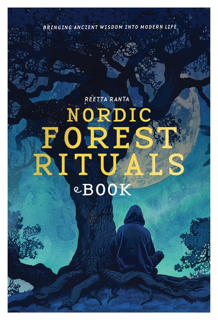 Nordic Forest Rituals Oracle Cards eBook, Reetta Ranta, Riikka Haro