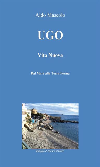 Ugo – Vita Nuova, Aldo Mascolo