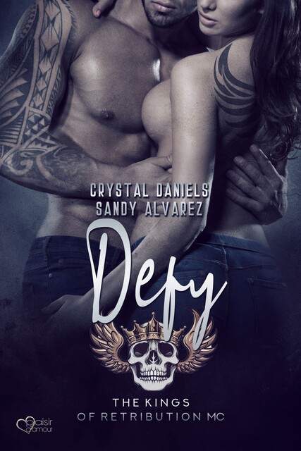 Kings of Retribution MC: Defy, Crystal Daniels, Sandy Alvarez