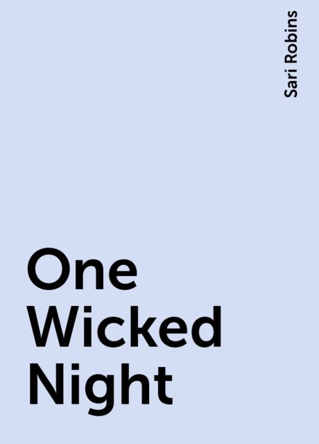 One Wicked Night, Sari Robins
