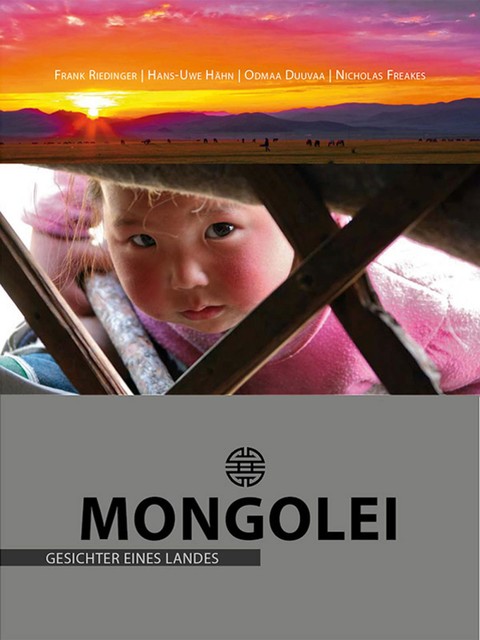 Mongolei – Gesichter eines Landes, Frank Riedinger