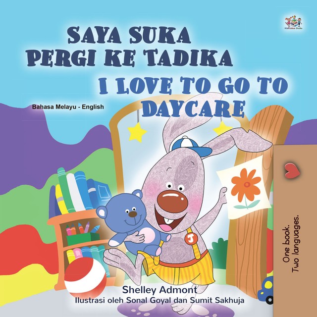 Saya Suka Pergi ke Tadika I Love to Go to Daycare, Shelley Admont, KidKiddos Books