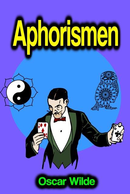 Aphorismen, Oscar Wilde