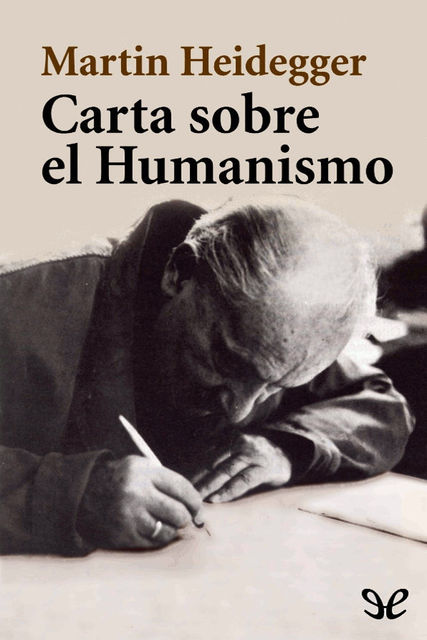 Carta sobre el Humanismo, Martin Heidegger
