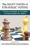 Many Faces of Strategic Voting, Andre Blais, John Aldrich, Laura Stevenson