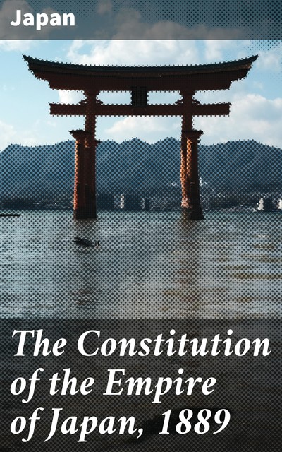 The Constitution of the Empire of Japan, 1889, Japan